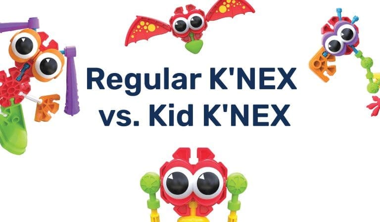 Regular K'NEX vs. Kid K'NEX